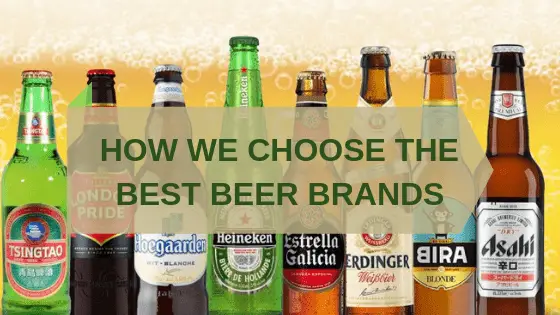 CHOOSE THE BEST BEER BRANDS